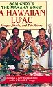 Sam Choy & the Makaha Sons' A Hawaiian Luau