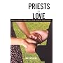 Priests in Love: Roman Catholic Clergy and Their Intimate Relationships