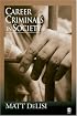 Career Criminals in Society