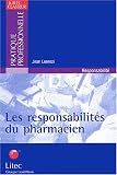 Revue Litec  / Les Responsabilités du pharmacien