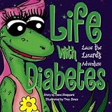 Picture Of Life with Diabetes: Lacie the Lizard's Adventure (Dana Sheppard)