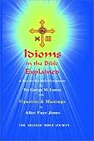 Idioms of the Bible Explained with Vignettes