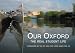 Books : Our Oxford: Capture the Oxford Moment - The Real Student Life