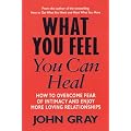 What You Feel You Can Heal