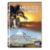 Mexico to the Max