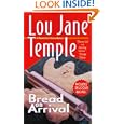 Bread on Arrival (Heaven Lee Culinary Mysteries) by Lou Jane Temple