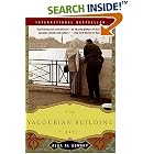 Click here to buy The Yacoubian Building: A Novel by  Alaa Al Aswany.