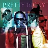 Pretty Ricky