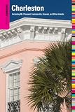 Insiders' Guide to Charleston, 12th: Including Mt. Pleasant, Summerville, Kiawah, and Other Islands (Insiders' Guide Series)