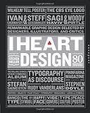 I heart design : remarkable graphic design selected by designers, illustrators, and critics