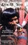Die If You Must: Brazilian Indians In The Twentieth Century (v. 3)