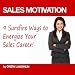 Sales Motivation - 9 Surefire Ways to Energize Your  Sales Career!