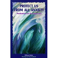 Protect Us from All Anxiety: Meditations for the Depressed (Solace for Survivors)
