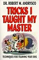 Tricks I Taught My Master