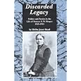 Discarded Legacy: Politics and Poetics in the Life of Frances E.W.Harper, 1825-1911 (African American Life Series)