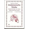 Indonesische K�che: K�stlichkeiten von allen indonesischen Inseln