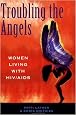 Troubling The Angels: Women Living With HIV/AIDS