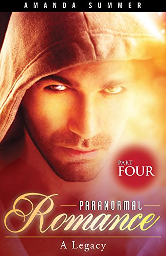 Romance: Paranormal Romance: Legacy (Paranormal Romance) ( Paranormal Romance Series For Adults) ( BBW Paranormal Shape Shifter Romance)