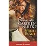Seras-tu le gardien de mes nuits ?