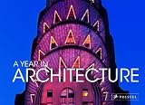 A Year in Architecture