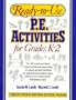 Ready-To-Use P. E. Activities for Grades K-2 (Ready-To-Use Physical Education Activities)