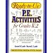 Ready-To-Use P. E. Activities for Grades K-2 (Ready-To-Use Physical Education Activities)