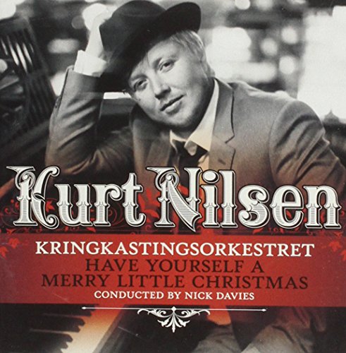 Kurt Nilsen - Have Yourself a Merry Little Christmas - Zortam Music