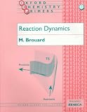 Reaction Dynamics (Oxford Chemistry Primers , No 61)