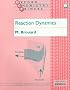 Reaction Dynamics (Oxford Chemistry Primers , No 61)