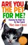 Are You the Pet for Me? Choosing the Right Pet for You Family