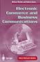 Electronic Commerce and Business Communications (Practitioner Series)