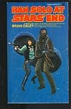 Han Solo at Star's End: From the Adventures of Luke Skywalker, Based on the Characters and Situations Created by George Lucas (A Del Ray Book)