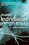 Hypothermia (Reykjavik Murder Mysteries 6)
