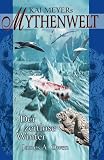 Kai Meyers Mythenwelt 03. Der zeitlose Winter.