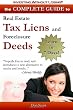 Complete Guide to Real Estate Tax Liens and Foreclosure Deeds: Learn in 7 Days: Investing Without Losing Series