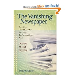 Vanishing Newspaper: Saving Journalism in the Information Age