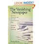 The Vanishing Newspaper: Saving Journalism in the Information Age, Updated Second Edition