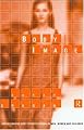 Body Image: Understanding Body Dissatisfaction in Men, Women and Children