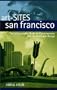 Art-Sites San Francisco: The Indispensable Guide to Contemporary Art-Architecture-Design