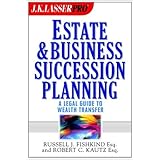 jk lasser pro estate  business succession planning a legal and financial guide