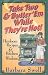 Take Two & Butter 'Em While They're Hot: Heirloom Recipes & Kitchen Wisdom