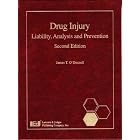 Drug Injury: Liability, Analysis and Prevention, Second Edition by James T. O'Donnell