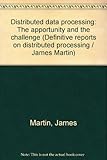 Distributed data processing : the apportunity and the challenge