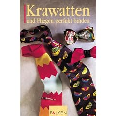 Krawatten und Fliegen perfekt binden. Fliegen und T�cher perfekt binden.