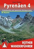 Pyren&auml;en 4 - Franz&ouml;sische und spanische Westpyren&auml;en - 50 Touren - 