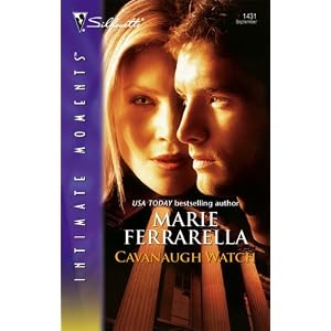 Cavanaugh Watch (Silhouette Intimate Moments # 1431) (Cavanaugh Justice Series) by Marie Ferrarella