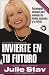 Invierte en tu Futuro (Spanish Edition)