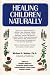 Book Healing Children Naturally