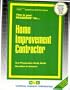 Home Improvement Contractor (Career Examination Passbooks)