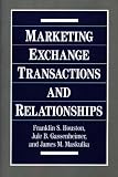 Marketing Exchange Transactions and Relationships